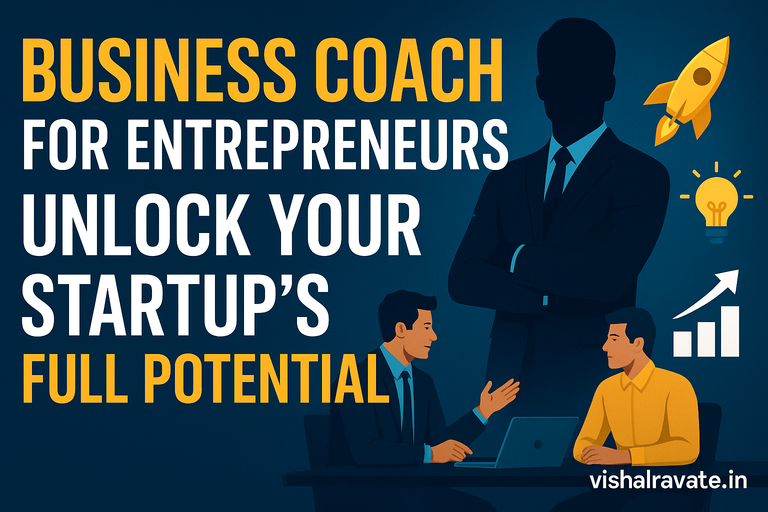 "D:\ravate insight post\Business Coach for Entrepreneurs Unlock Your Startup’s Full Potential.png"